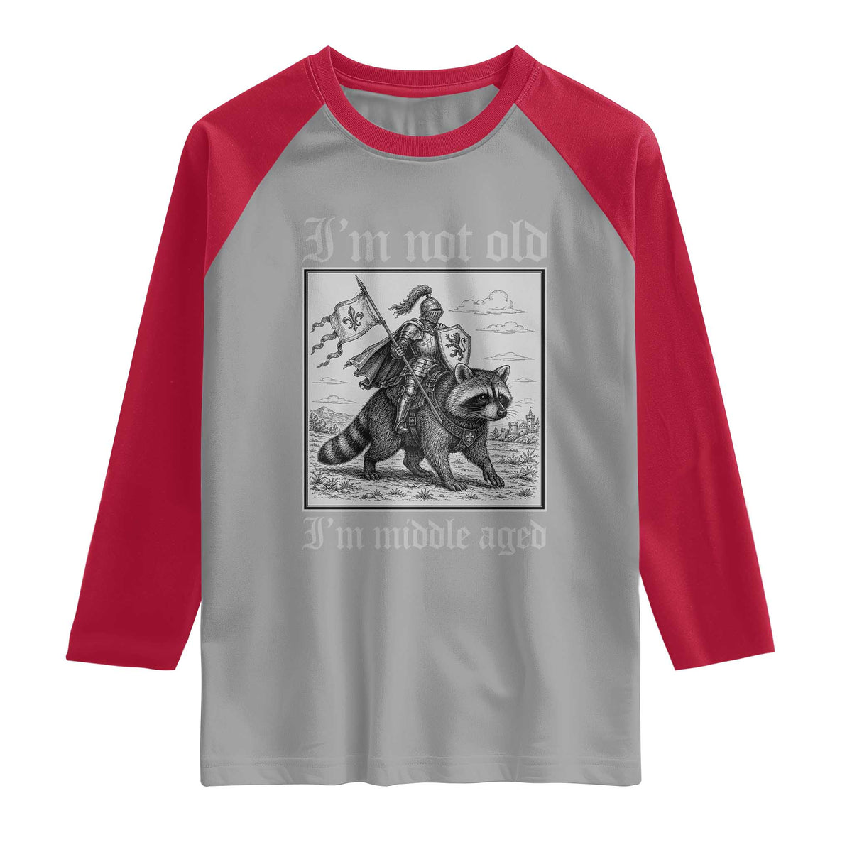 I Am Not Old I Am Middle Aged Raglan Shirt Medieval Knight Riding Raccoon Funny Ren Faire