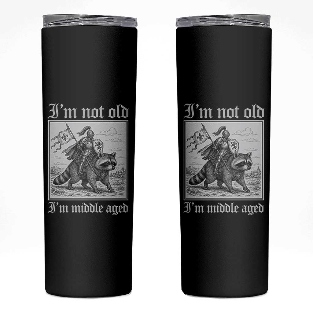 I Am Not Old I Am Middle Aged Skinny Tumbler Medieval Knight Riding Raccoon Funny Ren Faire