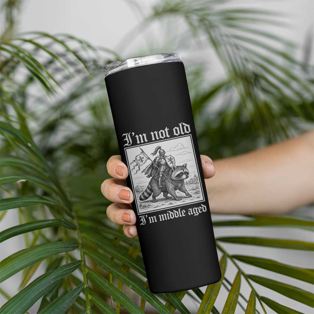 I Am Not Old I Am Middle Aged Skinny Tumbler Medieval Knight Riding Raccoon Funny Ren Faire