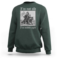 I Am Not Old I Am Middle Aged Sweatshirt Medieval Knight Riding Raccoon Funny Ren Faire
