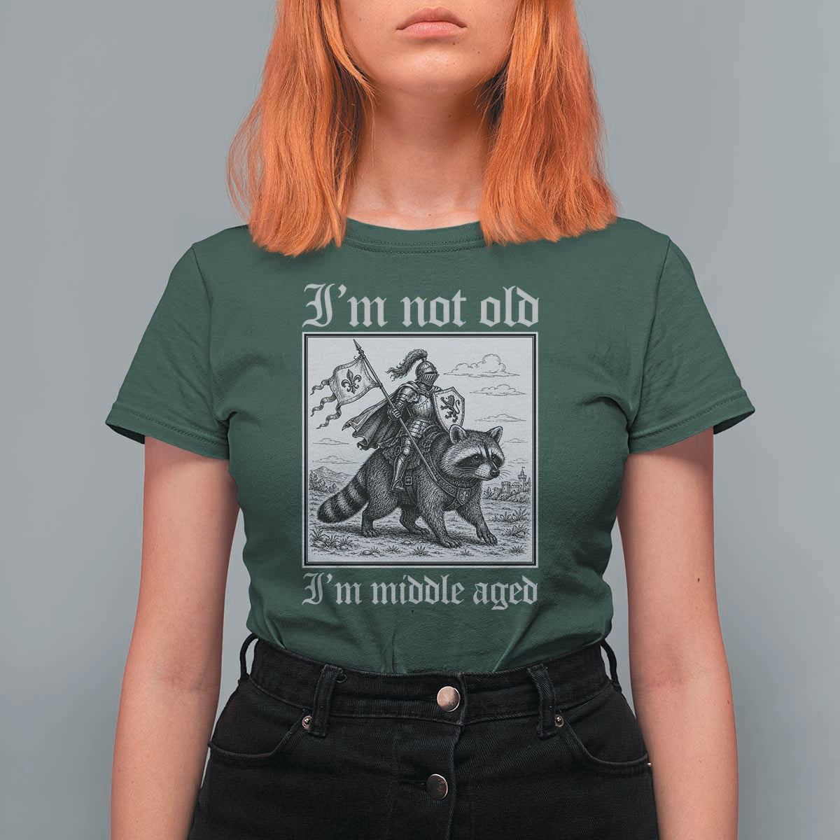 I Am Not Old I Am Middle Aged T Shirt For Women Medieval Knight Riding Raccoon Funny Ren Faire
