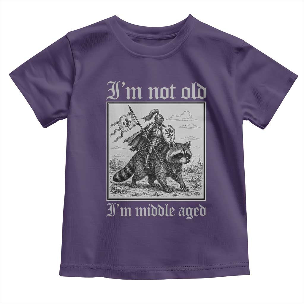 I Am Not Old I Am Middle Aged Toddler T Shirt Medieval Knight Riding Raccoon Funny Ren Faire