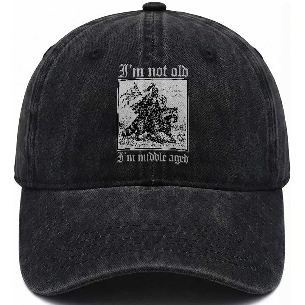 I Am Not Old I Am Middle Aged Washed Cotton Baseball Cap Medieval Knight Riding Raccoon Funny Ren Faire