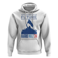 Harris Walz'24 Hoodie We're Fighting For Our Future Women's Right - Wonder Print Shop