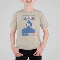 Harris Walz'24 T Shirt For Kid We're Fighting For Our Future Women's Right - Wonder Print Shop
