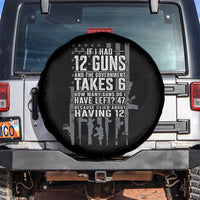 Funny Government 2nd Amendment Spare Tire Cover If I Had 12 Guns And The Government Takes 6 Vintage American Flag