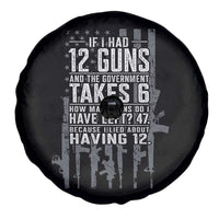 Funny Government 2nd Amendment Spare Tire Cover If I Had 12 Guns And The Government Takes 6 Vintage American Flag