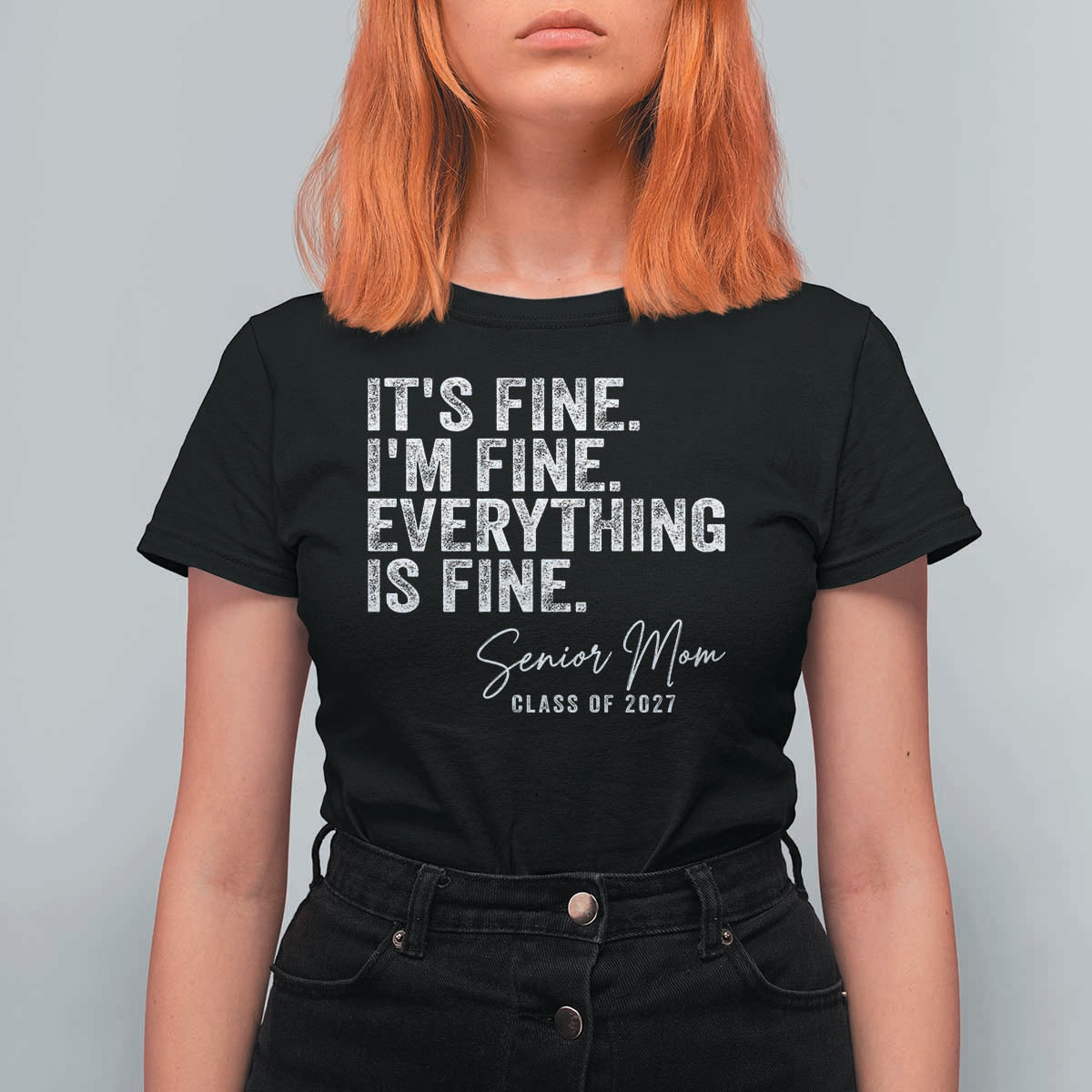 Senior Mom Class of 2027 T Shirt For Women Funny It Is Fine I Am Fine Everything Is Fine
