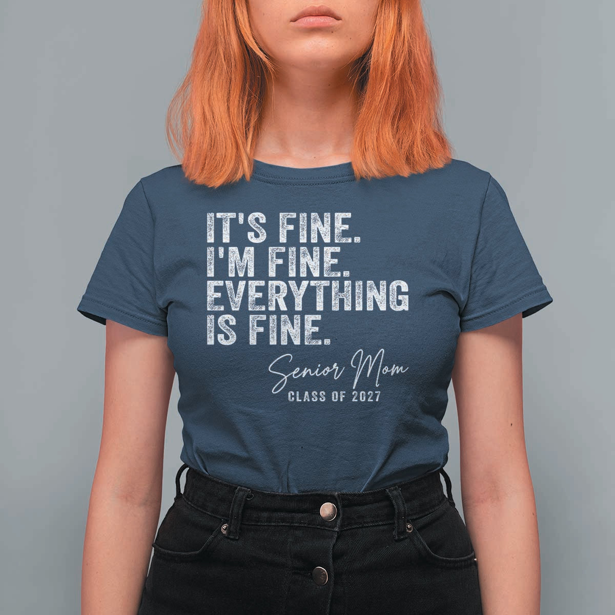 Senior Mom Class of 2027 T Shirt For Women Funny It Is Fine I Am Fine Everything Is Fine