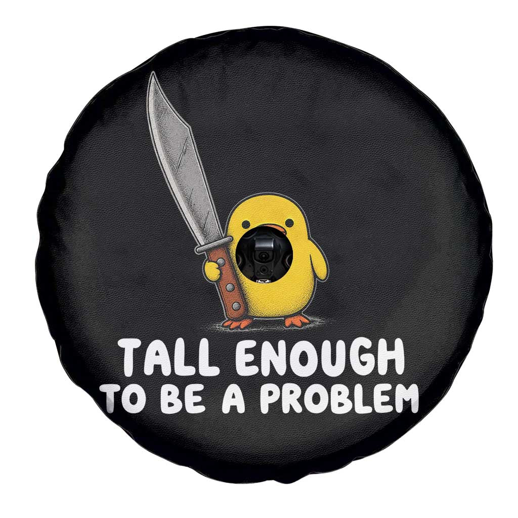 Tall Enough To Be A Problem Funny Duck with Giant Knife Spare Tire Cover
