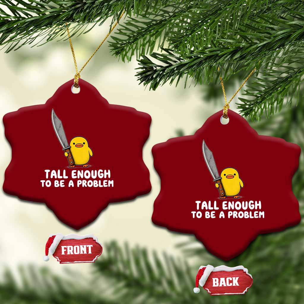 Tall Enough To Be A Problem Funny Duck with Giant Knife Ceramic Ornament
