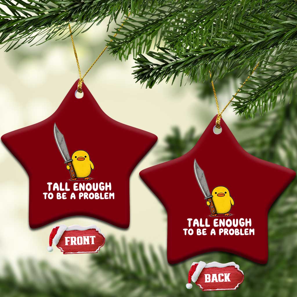 Tall Enough To Be A Problem Funny Duck with Giant Knife Ceramic Ornament
