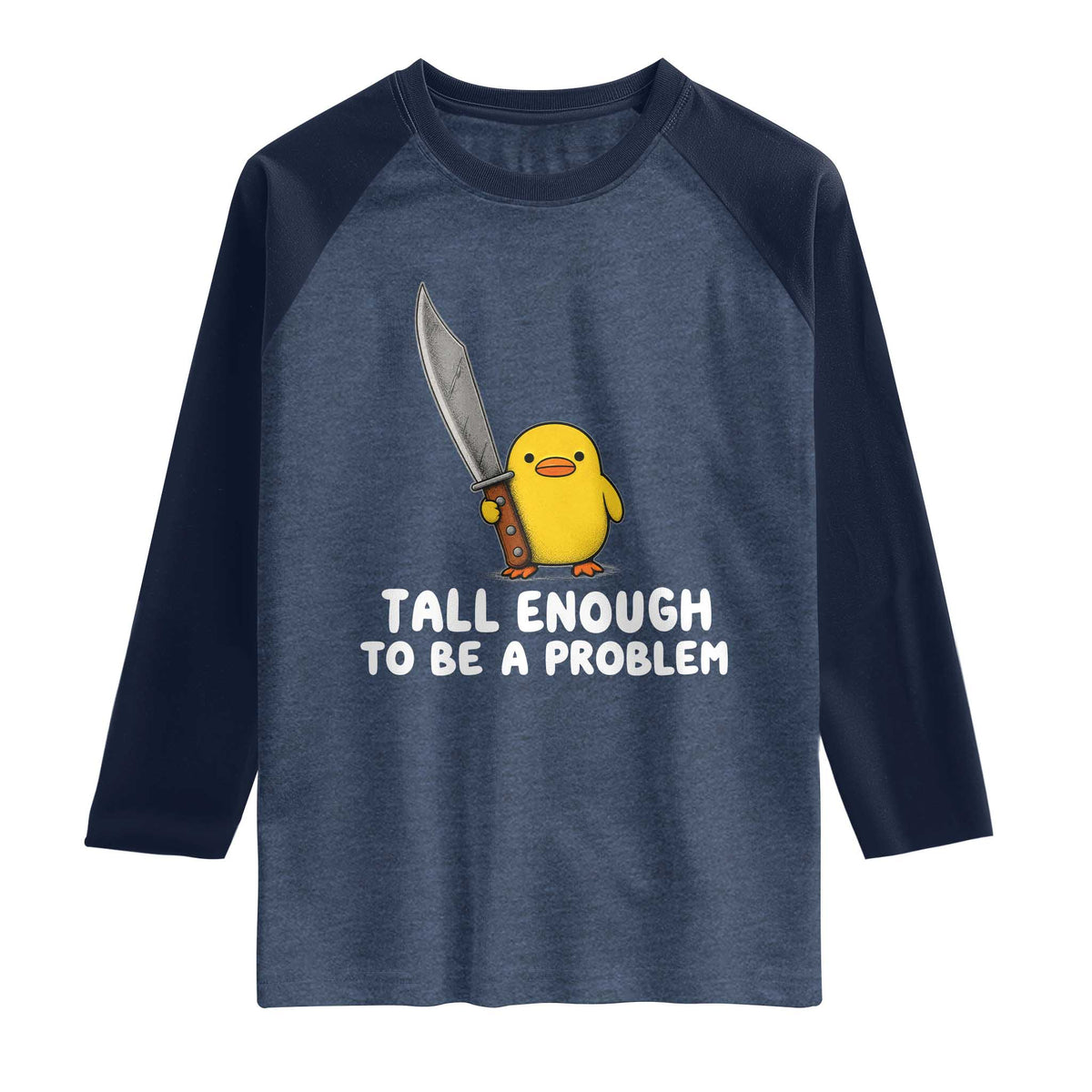 Tall Enough To Be A Problem Funny Duck with Giant Knife Raglan Shirt