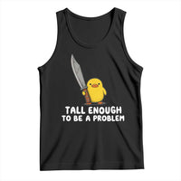 Tall Enough To Be A Problem Funny Duck with Giant Knife Tank Top
