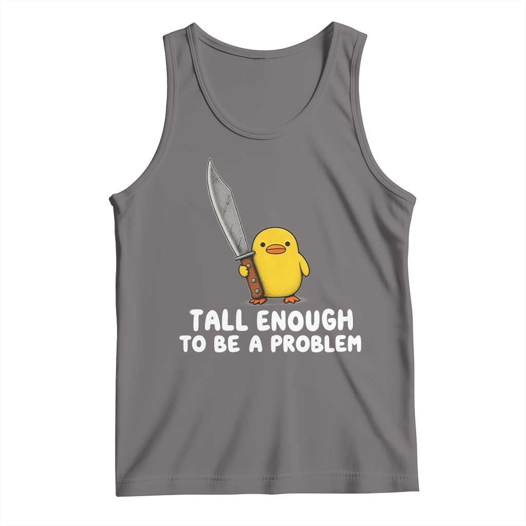 Tall Enough To Be A Problem Funny Duck with Giant Knife Tank Top