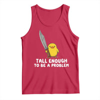 Tall Enough To Be A Problem Funny Duck with Giant Knife Tank Top