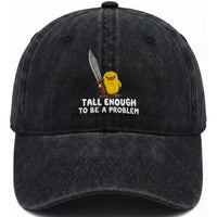 Tall Enough To Be A Problem Funny Duck with Giant Knife Washed Cotton Baseball Cap