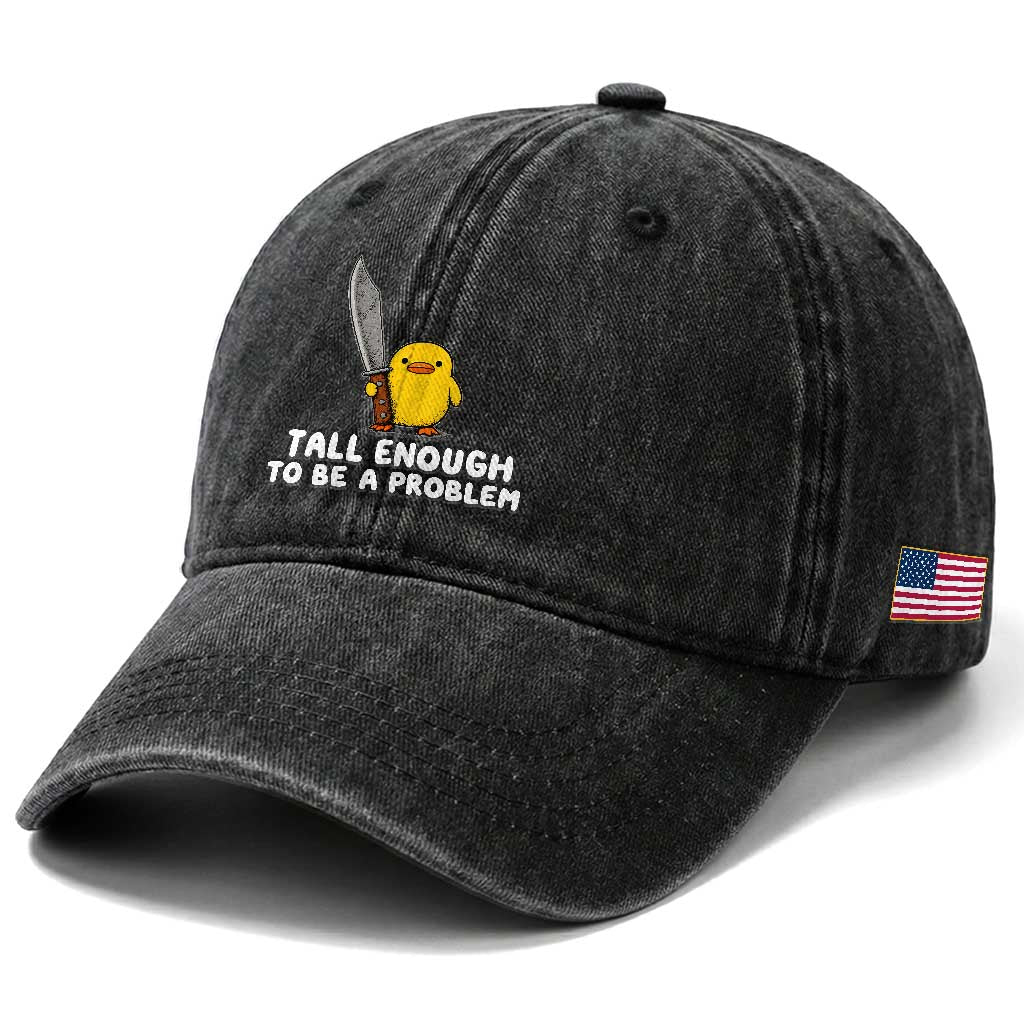 Tall Enough To Be A Problem Funny Duck with Giant Knife Washed Cotton Baseball Cap