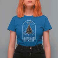Halloween Christmas T Shirt For Women Tis The Season To Be Creepy Xmas Tree Skeleton Snowy - Wonder Print Shop