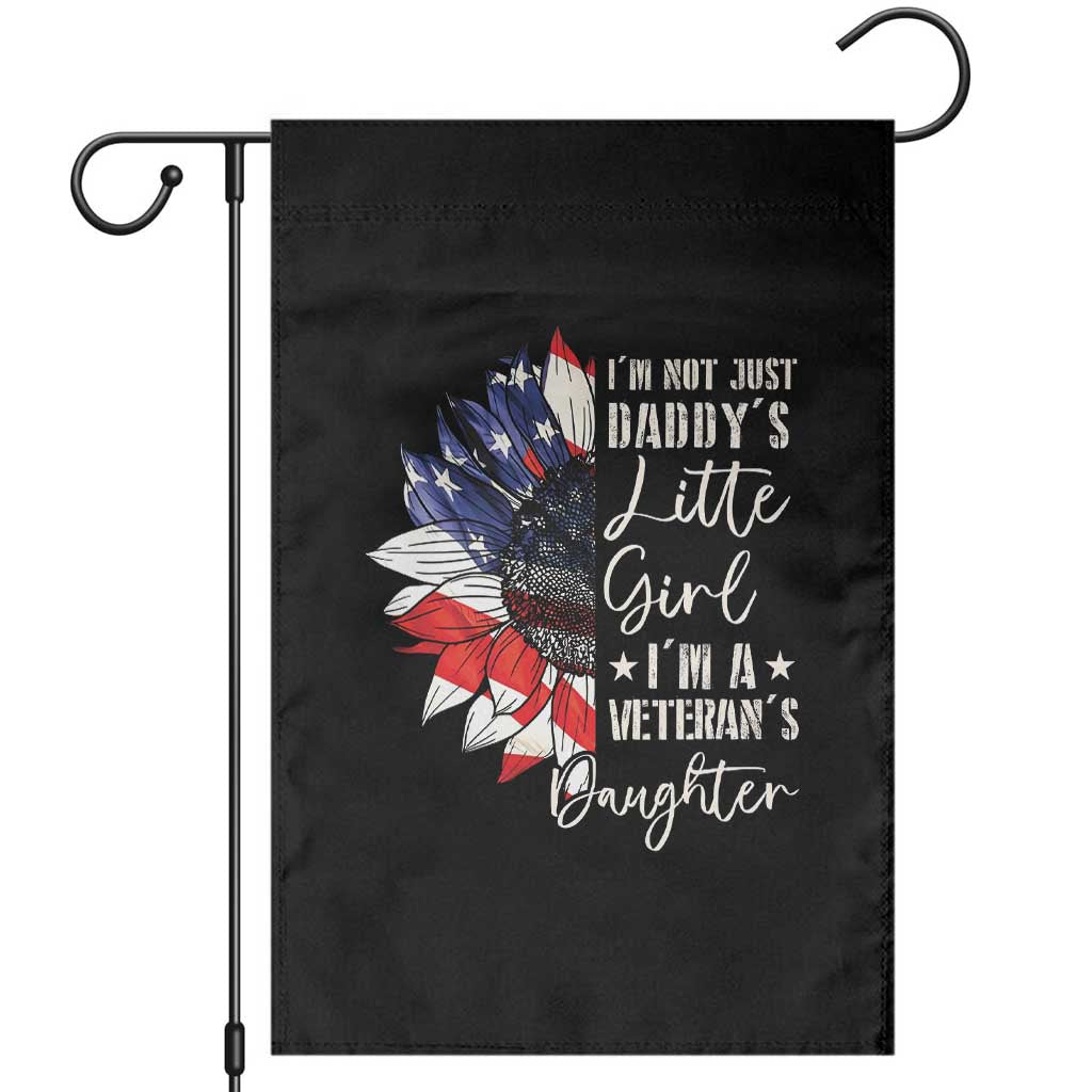 I Am Not Just Daddys Little Girl I Am A Veterans Daughter Garden Flag American Flag - Wonder Print Shop