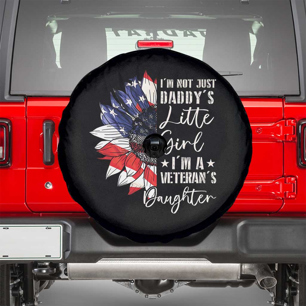 I Am Not Just Daddys Little Girl I Am A Veterans Daughter Spare Tire Cover American Flag - Wonder Print Shop