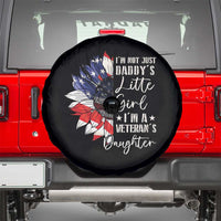 I Am Not Just Daddys Little Girl I Am A Veterans Daughter Spare Tire Cover American Flag - Wonder Print Shop