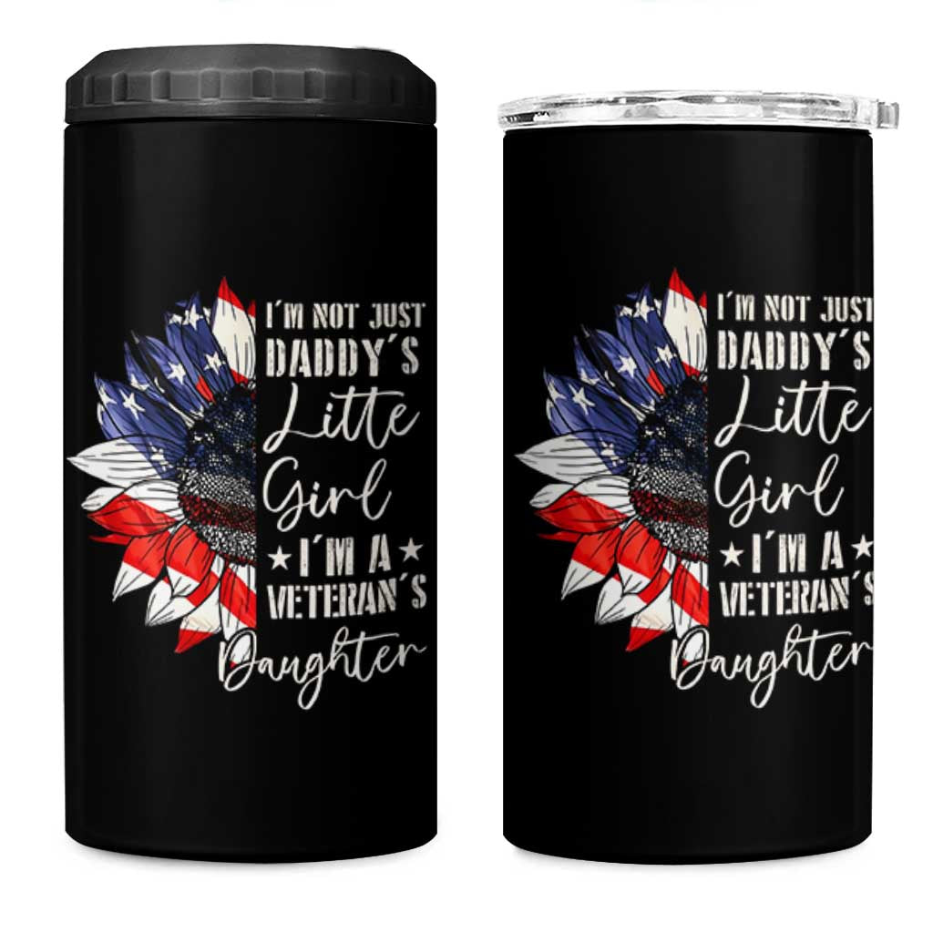 I Am Not Just Daddys Little Girl I Am A Veterans Daughter 4 in 1 Can Cooler Tumbler American Flag - Wonder Print Shop