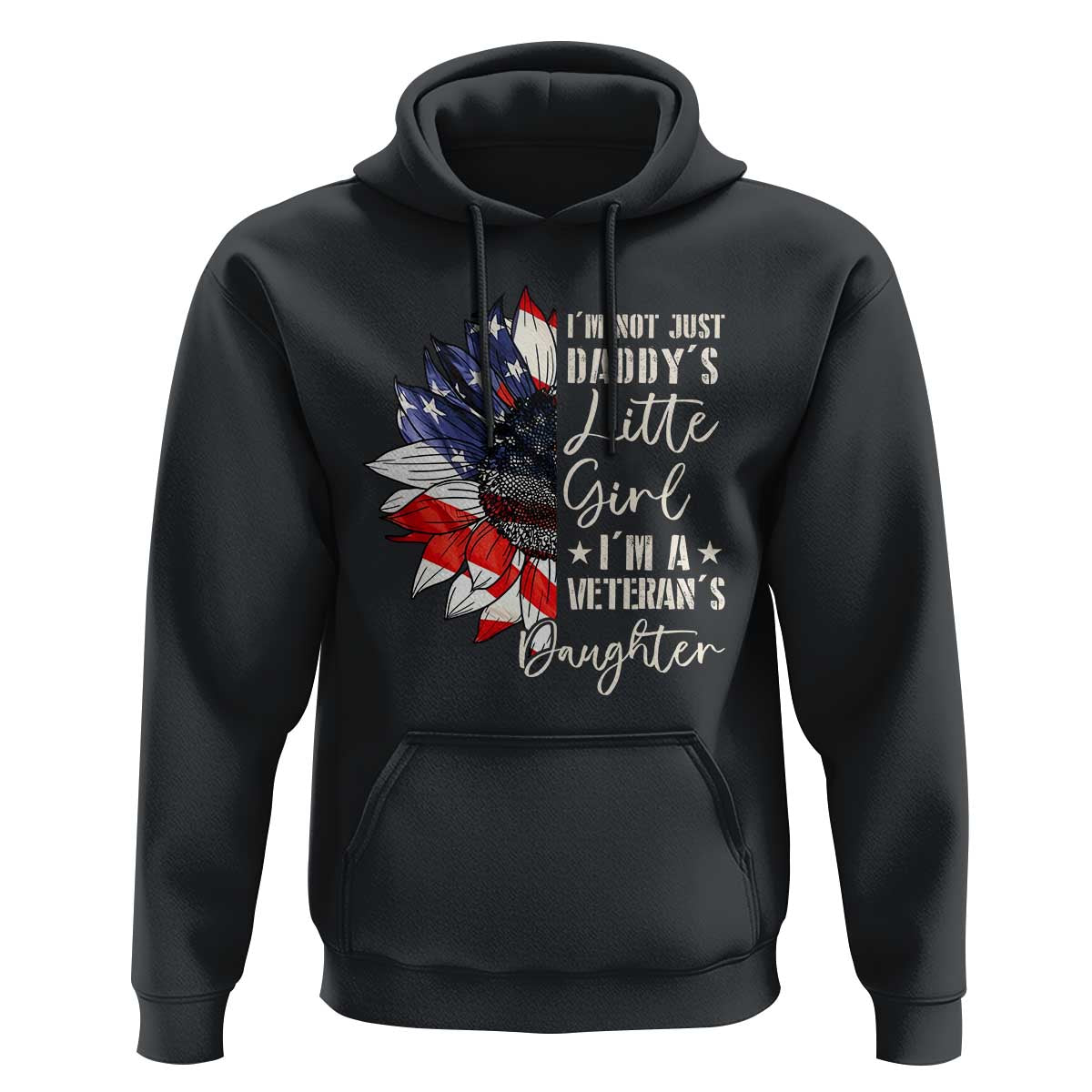 I Am Not Just Daddys Little Girl I Am A Veterans Daughter Hoodie American Flag - Wonder Print Shop