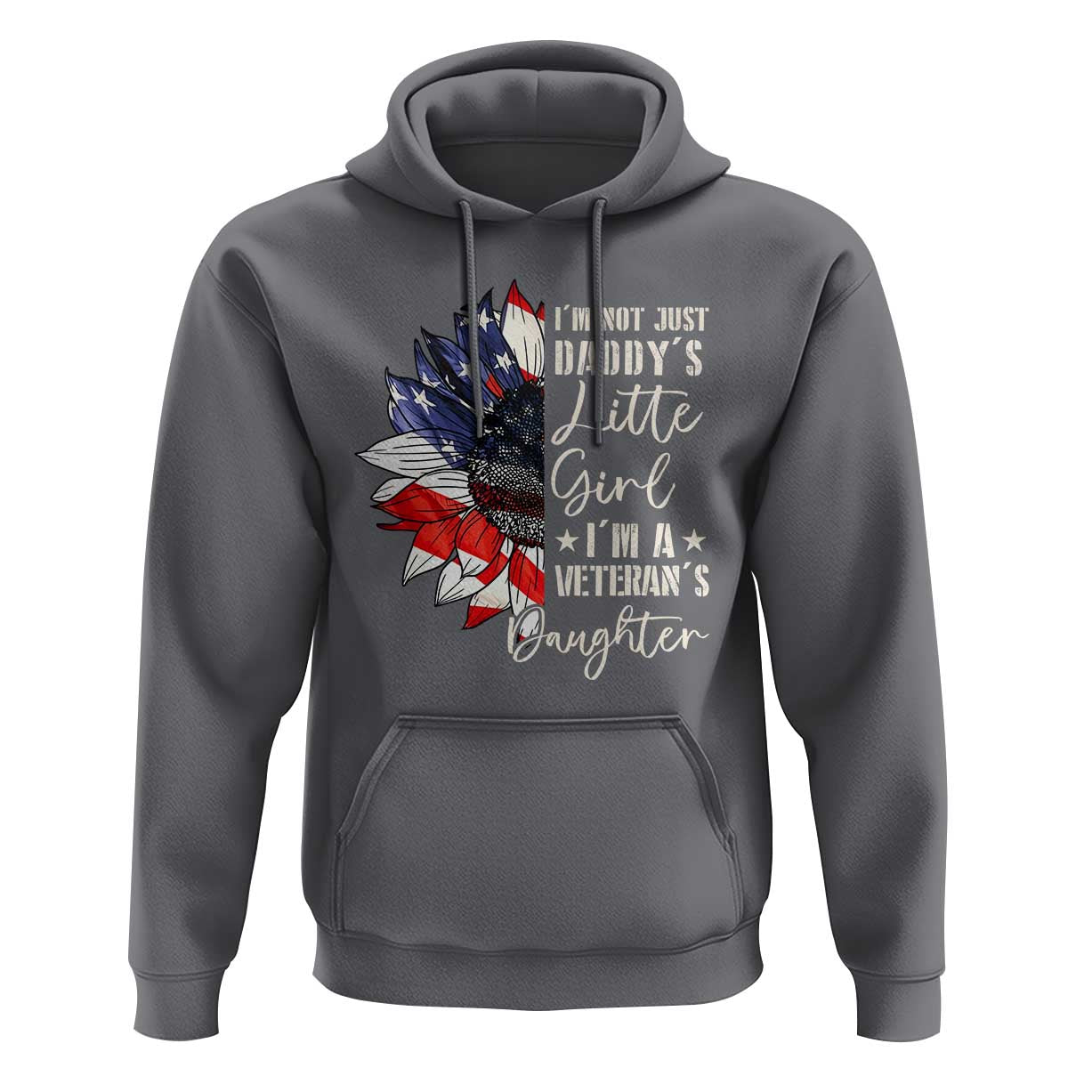I Am Not Just Daddys Little Girl I Am A Veterans Daughter Hoodie American Flag - Wonder Print Shop
