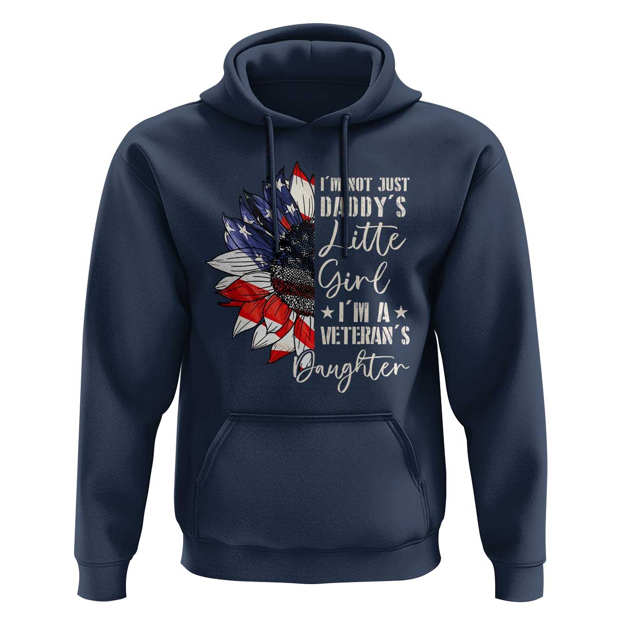 I Am Not Just Daddys Little Girl I Am A Veterans Daughter Hoodie American Flag - Wonder Print Shop