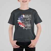 I Am Not Just Daddys Little Girl I Am A Veterans Daughter T Shirt For Kid American Flag - Wonder Print Shop