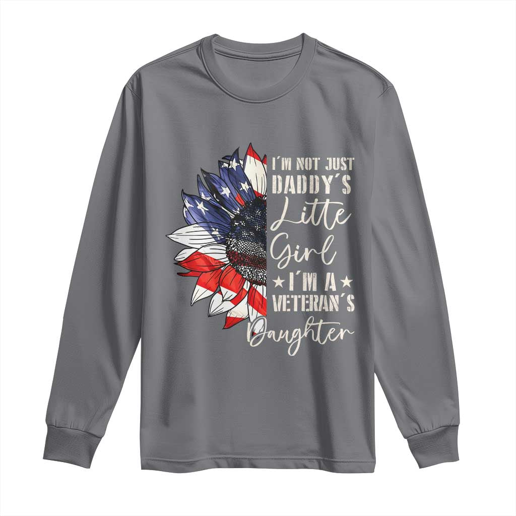 I Am Not Just Daddys Little Girl I Am A Veterans Daughter Long Sleeve Shirt American Flag - Wonder Print Shop