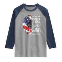 I Am Not Just Daddys Little Girl I Am A Veterans Daughter Raglan Shirt American Flag - Wonder Print Shop