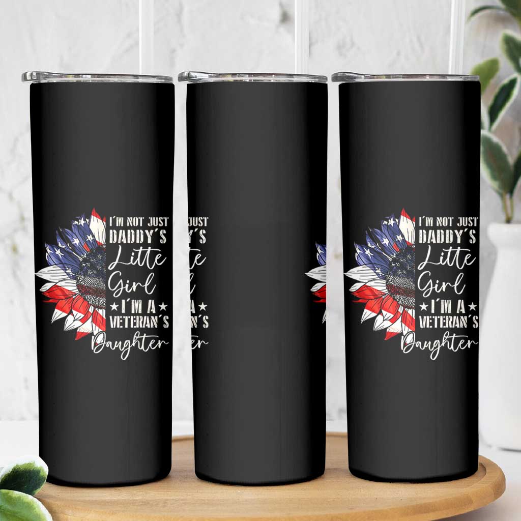 I Am Not Just Daddys Little Girl I Am A Veterans Daughter Skinny Tumbler American Flag - Wonder Print Shop