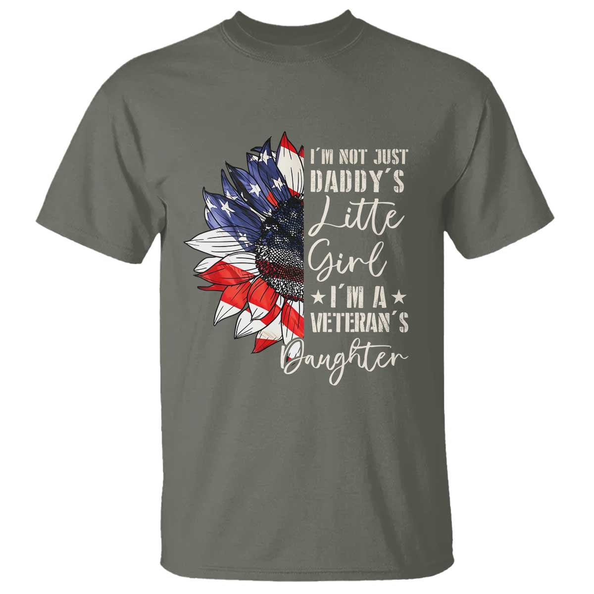 I Am Not Just Daddys Little Girl I Am A Veterans Daughter T Shirt American Flag - Wonder Print Shop