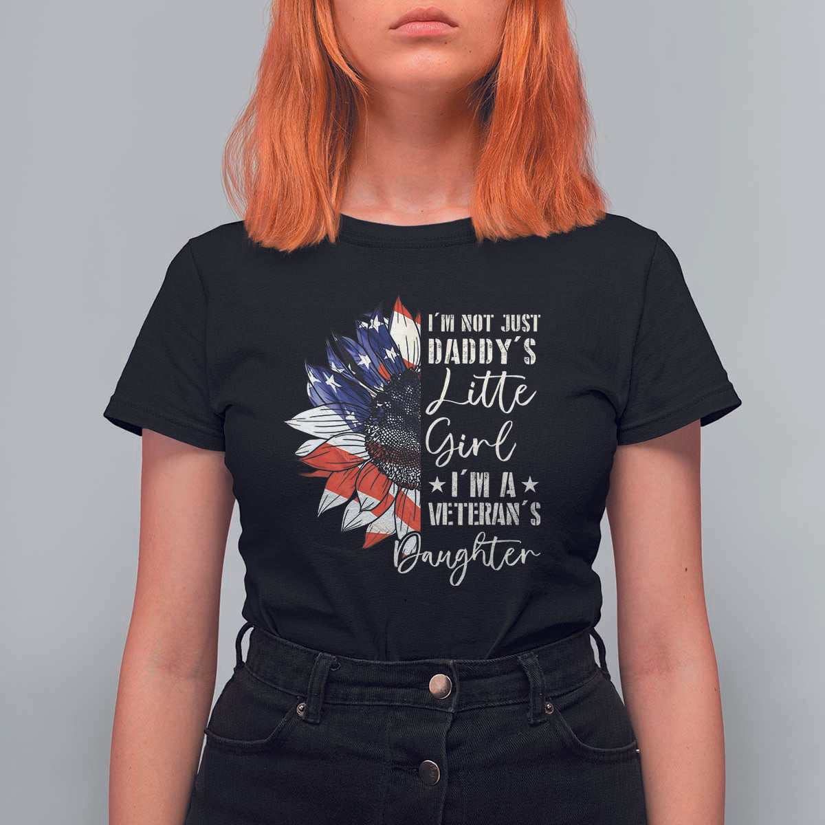 I Am Not Just Daddys Little Girl I Am A Veterans Daughter T Shirt For Women American Flag - Wonder Print Shop