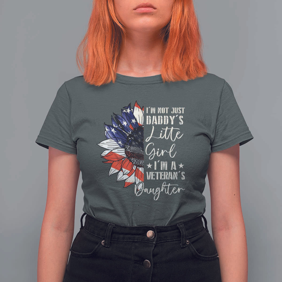 I Am Not Just Daddys Little Girl I Am A Veterans Daughter T Shirt For Women American Flag - Wonder Print Shop