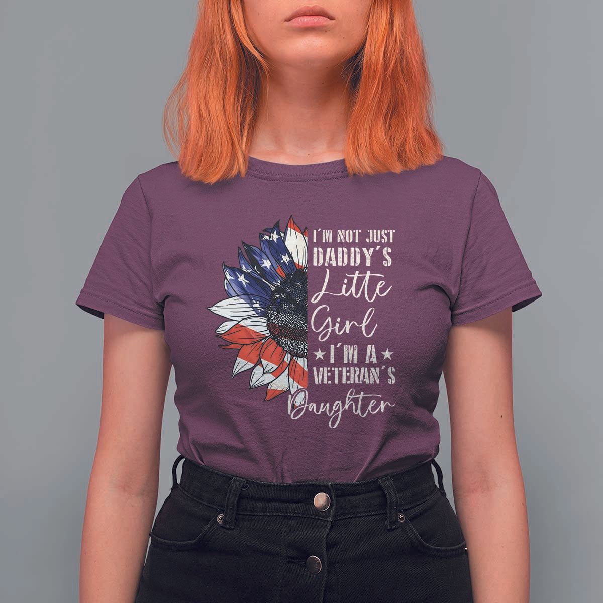 I Am Not Just Daddys Little Girl I Am A Veterans Daughter T Shirt For Women American Flag - Wonder Print Shop