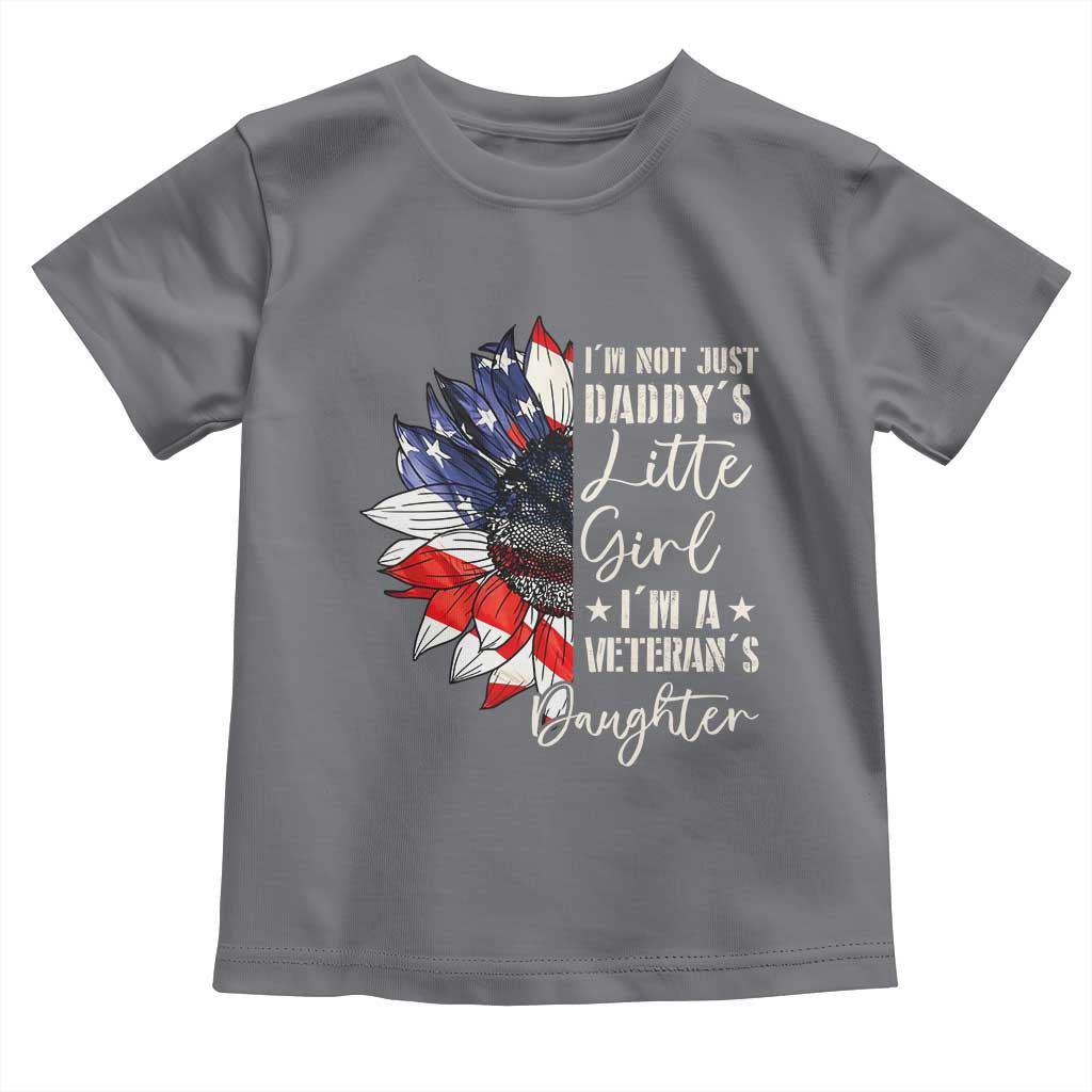 I Am Not Just Daddys Little Girl I Am A Veterans Daughter Toddler T Shirt American Flag - Wonder Print Shop