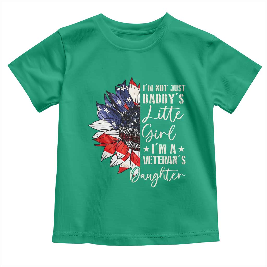 I Am Not Just Daddys Little Girl I Am A Veterans Daughter Toddler T Shirt American Flag - Wonder Print Shop