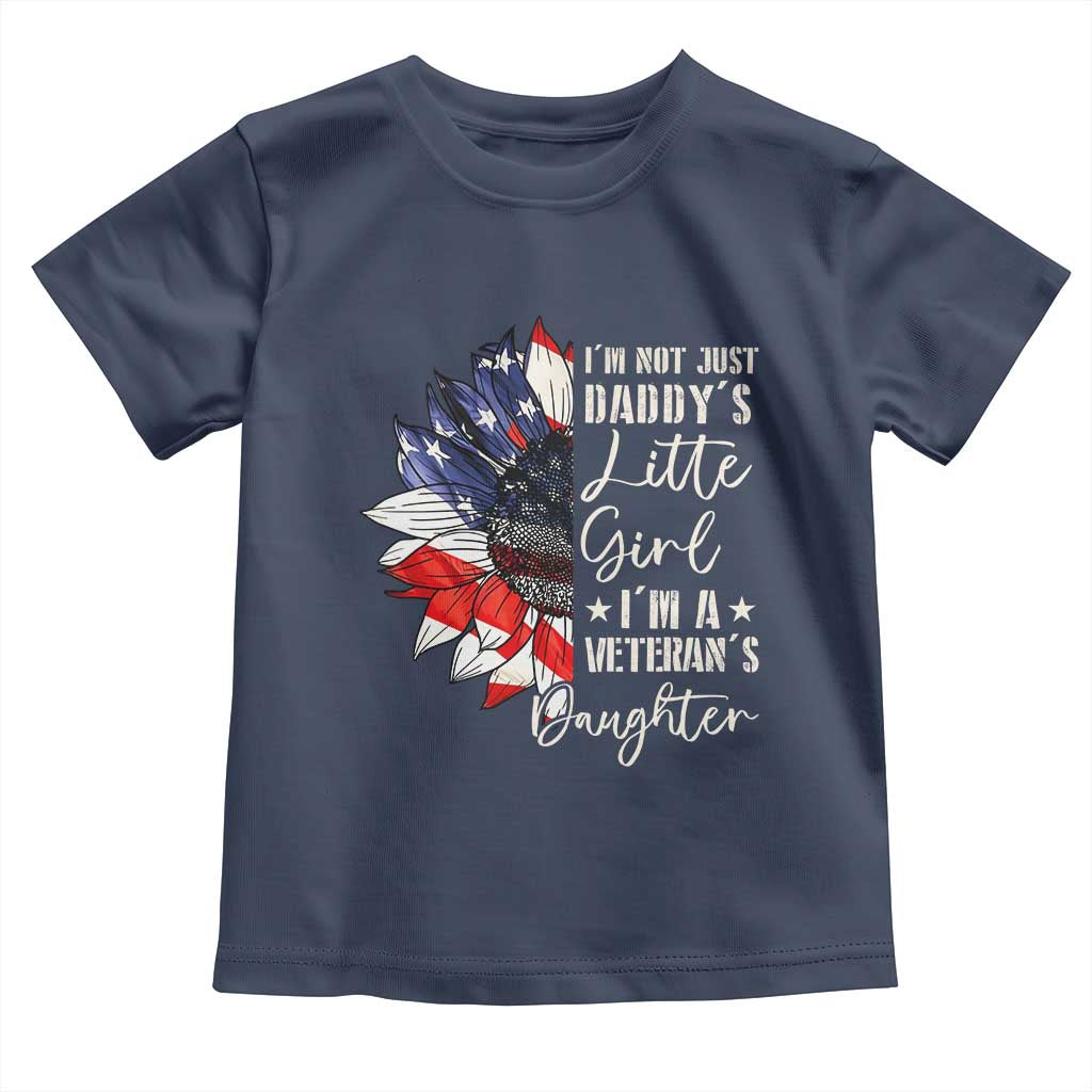I Am Not Just Daddys Little Girl I Am A Veterans Daughter Toddler T Shirt American Flag - Wonder Print Shop