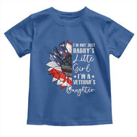 I Am Not Just Daddys Little Girl I Am A Veterans Daughter Toddler T Shirt American Flag - Wonder Print Shop