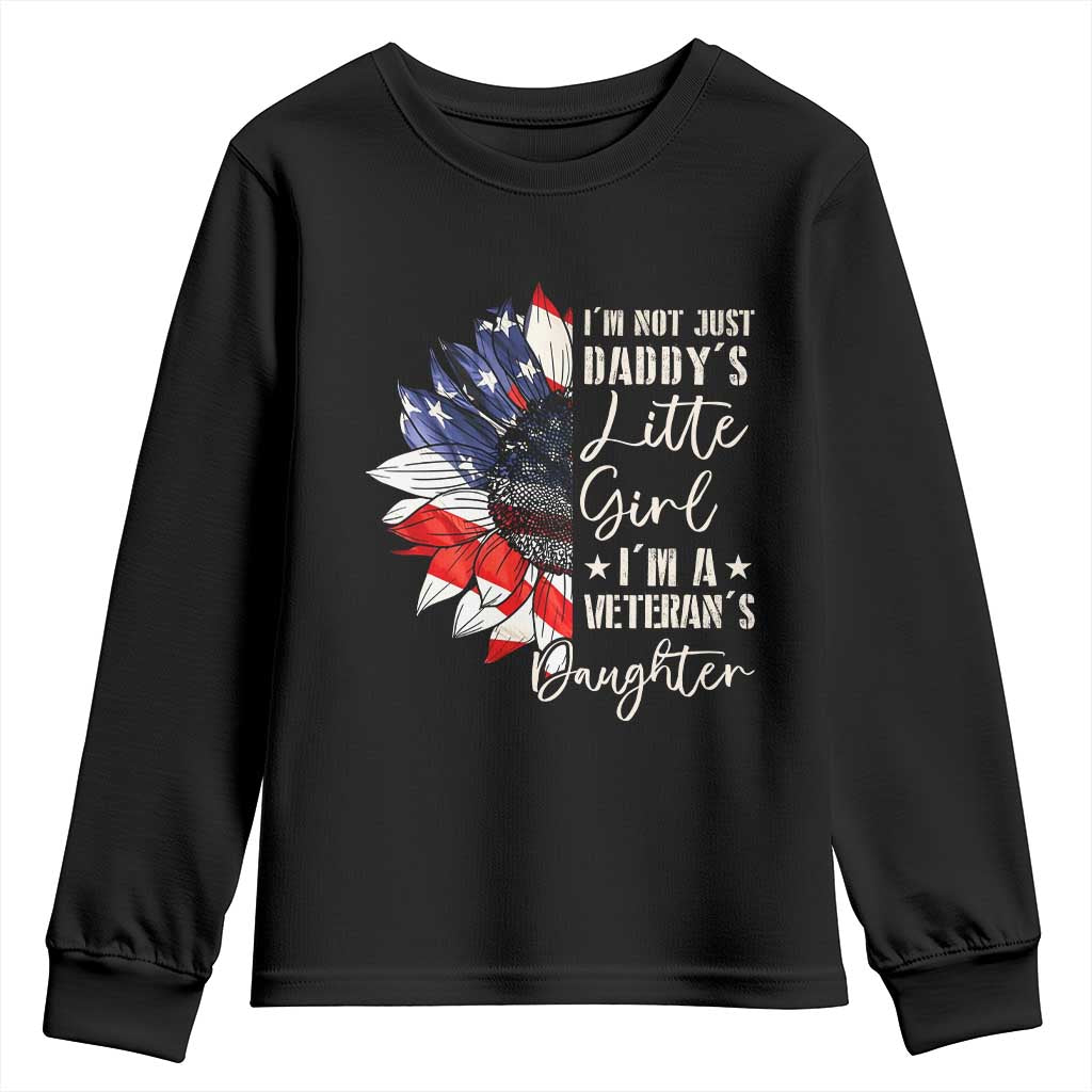 I Am Not Just Daddys Little Girl I Am A Veterans Daughter Youth Sweatshirt American Flag - Wonder Print Shop
