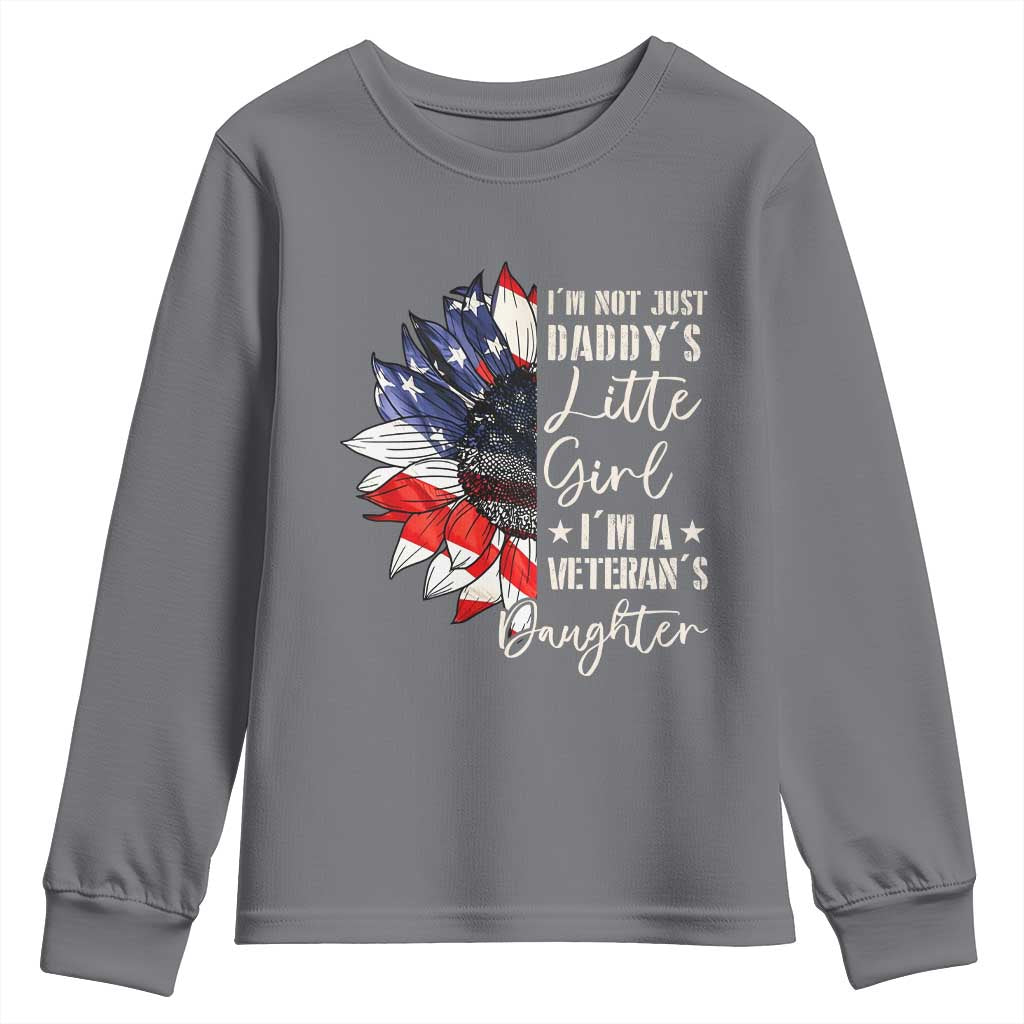 I Am Not Just Daddys Little Girl I Am A Veterans Daughter Youth Sweatshirt American Flag - Wonder Print Shop