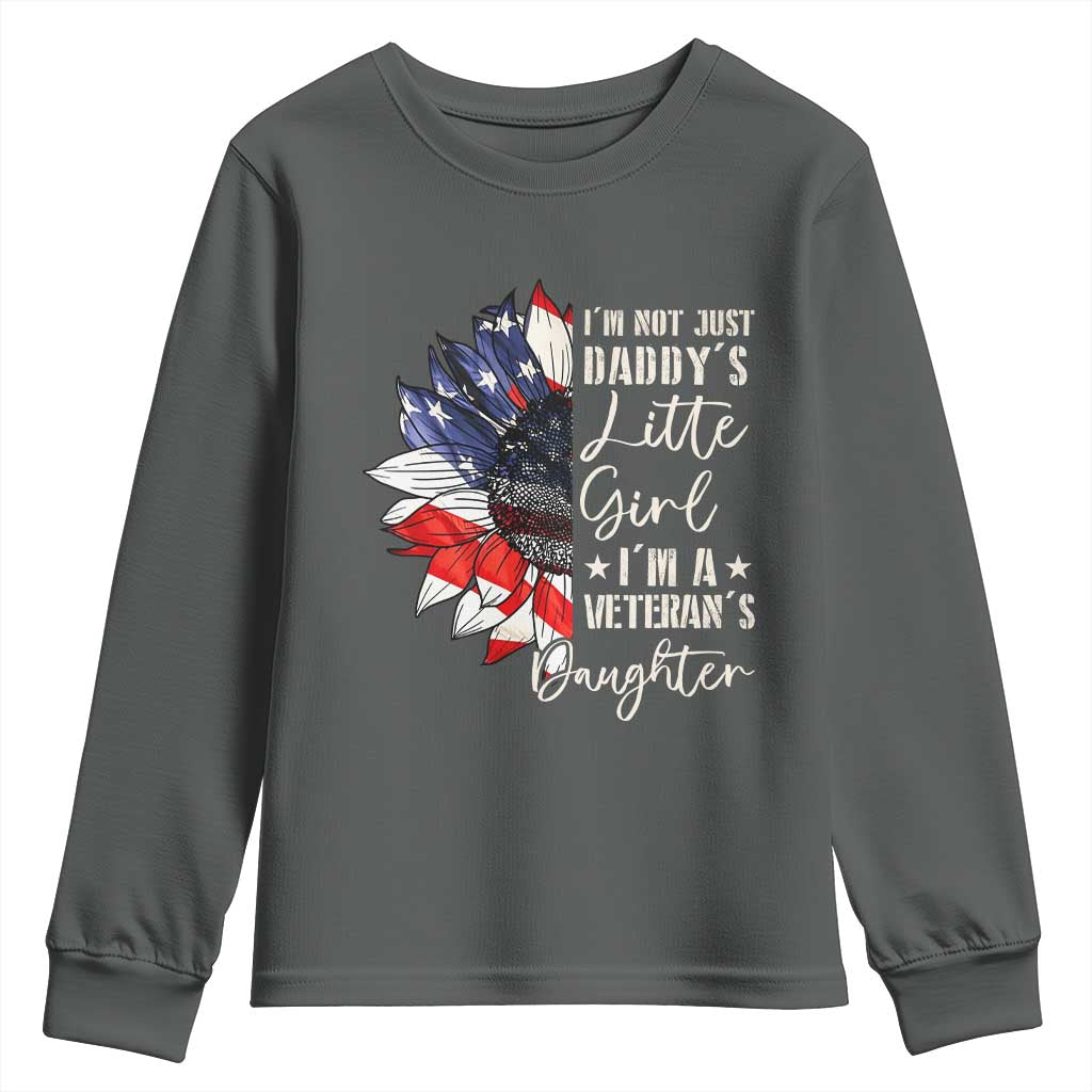 I Am Not Just Daddys Little Girl I Am A Veterans Daughter Youth Sweatshirt American Flag - Wonder Print Shop