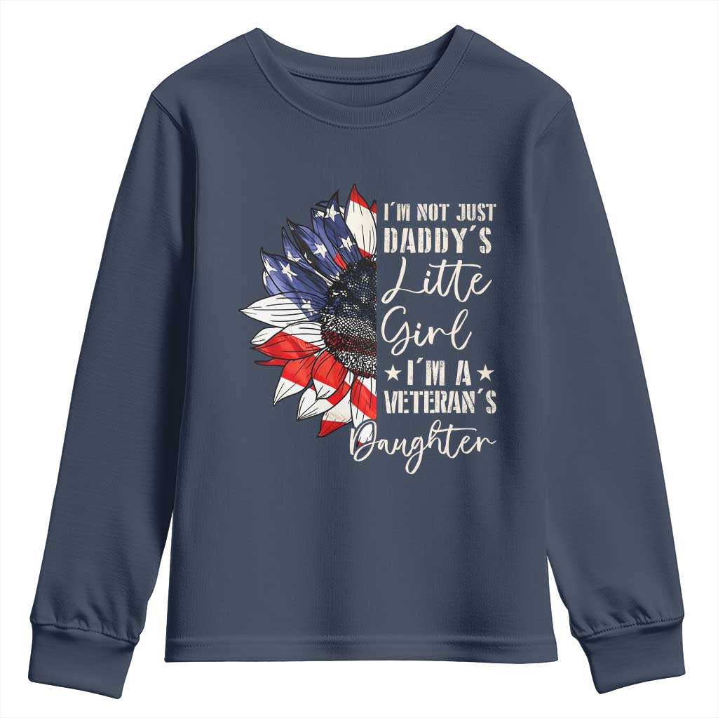 I Am Not Just Daddys Little Girl I Am A Veterans Daughter Youth Sweatshirt American Flag - Wonder Print Shop