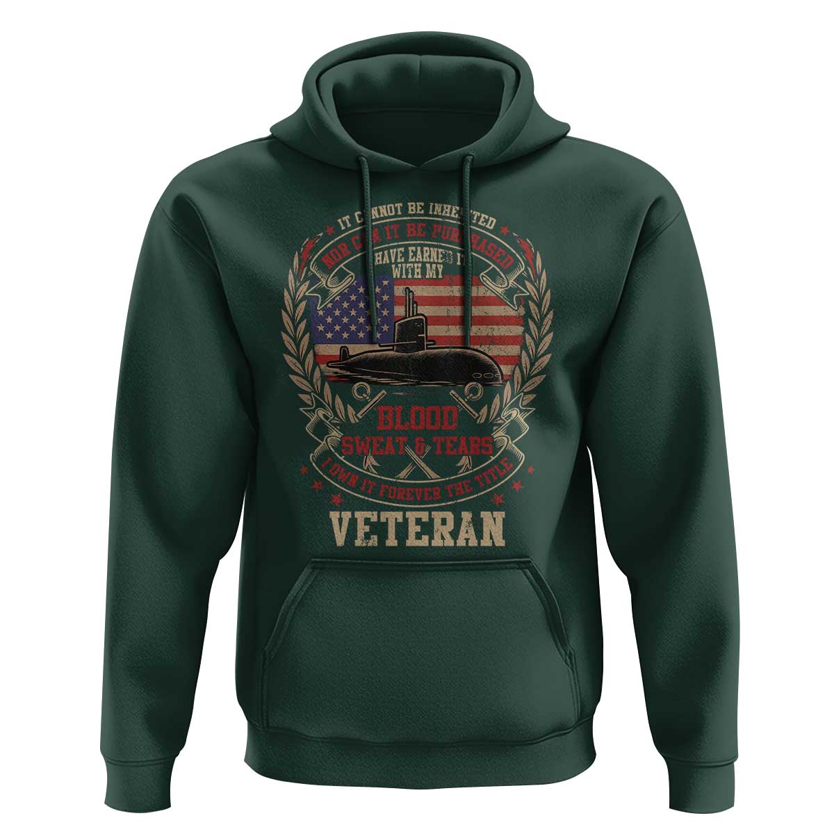 Submarine Veteran Hoodie It Cannot Be Inherited Nor Can It Be Purchased I Have Earned It - Wonder Print Shop