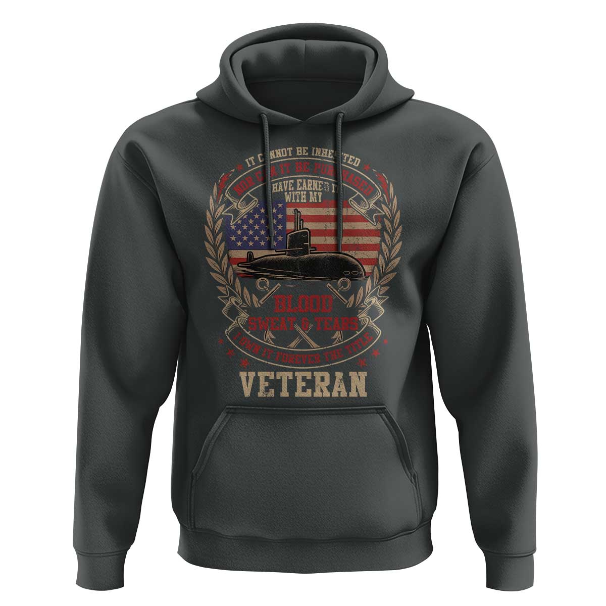 Submarine Veteran Hoodie It Cannot Be Inherited Nor Can It Be Purchased I Have Earned It - Wonder Print Shop