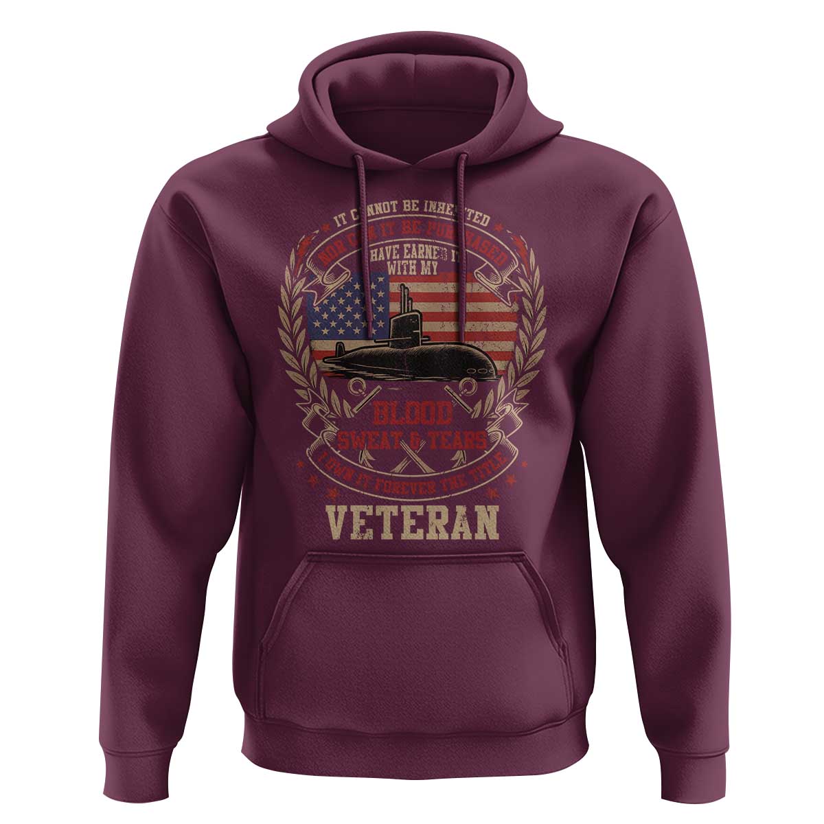 Submarine Veteran Hoodie It Cannot Be Inherited Nor Can It Be Purchased I Have Earned It - Wonder Print Shop