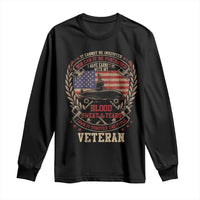 Submarine Veteran Long Sleeve Shirt It Cannot Be Inherited Nor Can It Be Purchased I Have Earned It - Wonder Print Shop